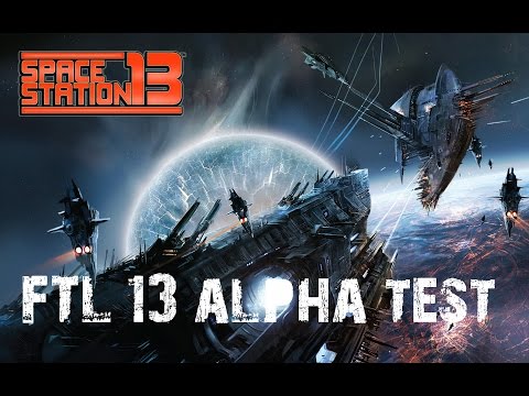 Space Station 13 | FTL 13 Alpha Testing