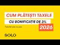 Cum Plătești Taxele Cu Bonificație De 3 Tutorial SOLO Cum Plătești Taxele Cu Bonificație De 3 Tutorial SOLO