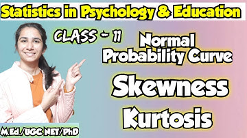 Class-11 Concept of NPC/Skewness/Kurtosis | Statistics in Education & Psychology @InculcateLearning