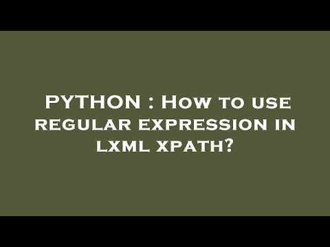 PYTHON : How to use regular expression in lxml xpath?