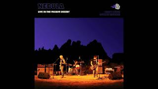 Nebula - Live In The Mojave Desert (Full Album - 2021)