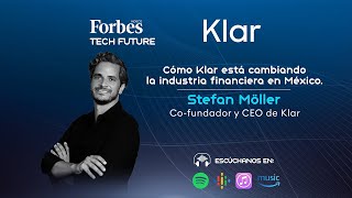 ¿Cómo Klar está cambiando la industria financiera en México? | Forbes Tech Future