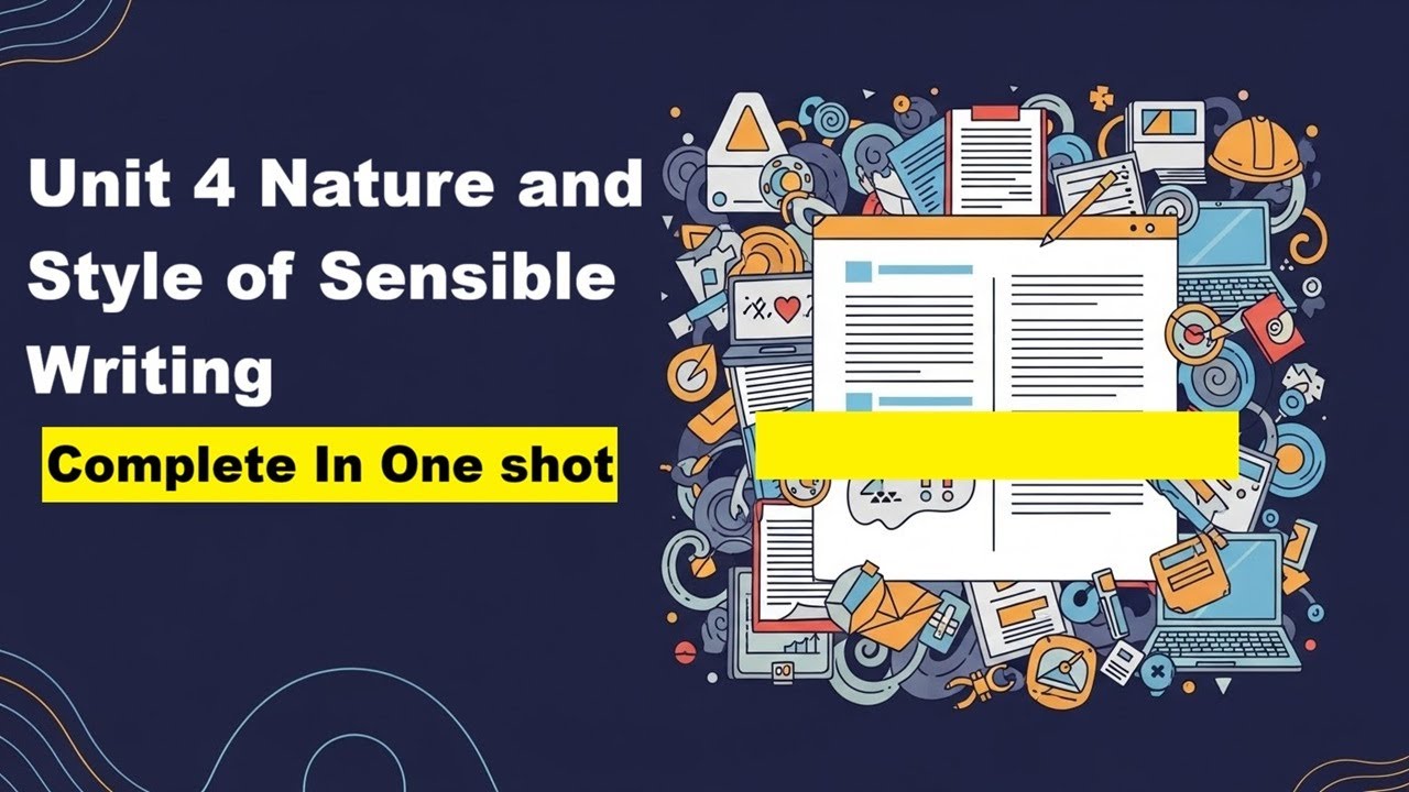 Complete Unit 4 | General English - I | Nature and Style of Sensible Writing | BCA/BBA 1 Sem |  MIC