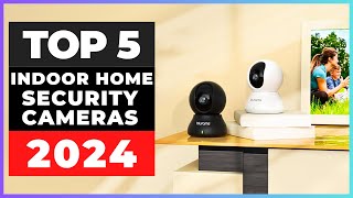 Best Indoor Home Security Cameras 2024 [watch before you buy]