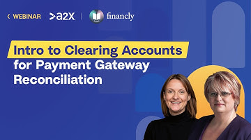 Intro to Clearing Accounts (for Ecommerce Payment Gateway Reconciliation)