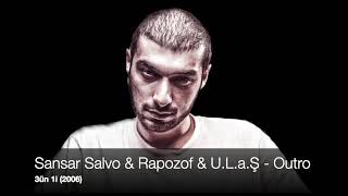 Sansar Salvo ft. Rapozof & U.L.a.Ş - Outro Resimi