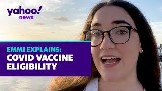 Emmi Explains: Are you eligible for the COVID vaccine?
