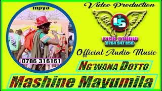 Kado Chiza_ft_Mashine Mayumila_-_Ng'wana Dotto'''0786316161