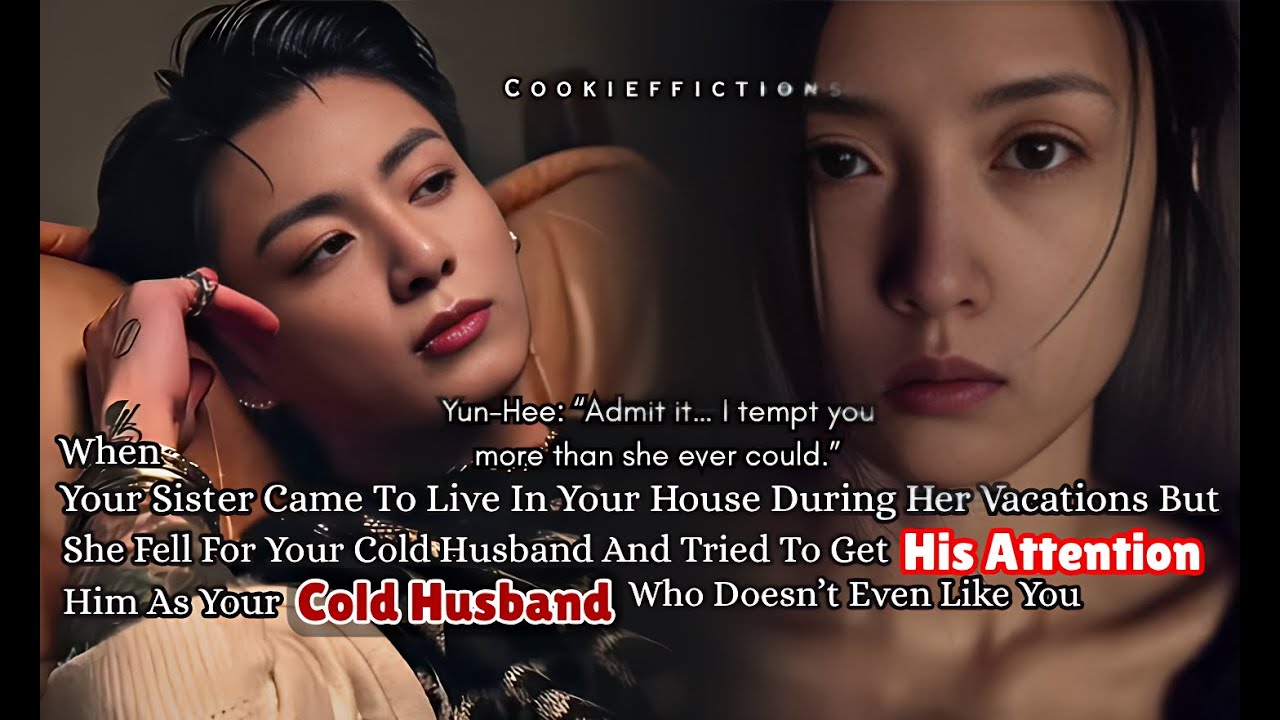 Чонгук фф Когда твоя сестра приехала жить к тебе домой на каникулы, но влюбилась в него и-