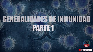 [DIRECTO] Generalidades de inmunidad 1