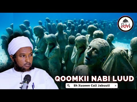 Qisadii Qowmu Luud Sheikh Xuseen Cali Jabuuti