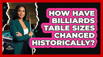 How Have Billiards Table Sizes Changed Historically? - Billiards Hustlers