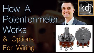 How A Potentiometer Works & Options for Wiring