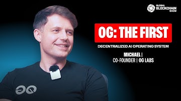 0G: The First Decentralized AI Operating System | Michael, Co-founder of 0G Labs