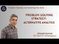 Problem Solving Strategy: Alternative Analysis