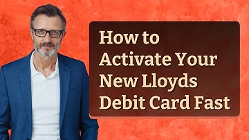 How to Activate Your New Lloyds Debit Card Fast