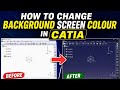 How to change background screen colour in CATIA #catiav5 #catiatutorials 