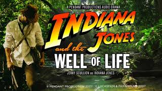 Indiana Jones and the Well Of Life Audio Drama