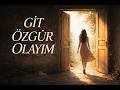 GİT ÖZGÜR OLAYIM | Slow Aşk Şarkıları