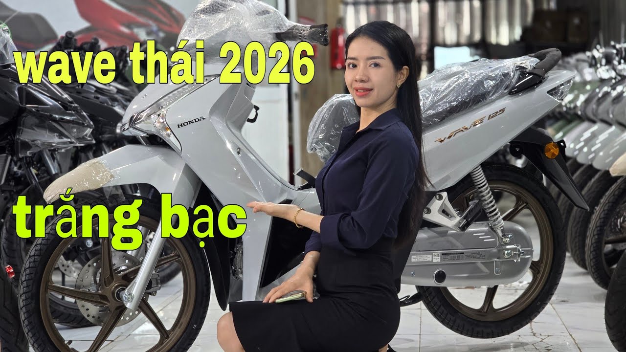 Wave thái 125i Bản 2026 Trắng bạc Hấp dẫn giá Xe Hôm nay | Mỹ motor 