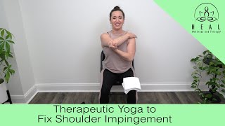 Therapeutic Yoga to Fix Shoulder Impingement by HEAL Wellness and Therapy 2,210 views 1 year ago 12 minutes, 39 seconds