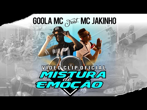 Mistura de emoção - Goola mc feat. Mc Jakinho JK ( PROD. BEATS PRODUTORA )