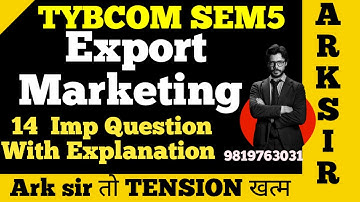 EXPORT marketing|SEM5 |TYBCOM Sem5|2025| most Imp QUESTION| MUMBAI UNIVERSITY Exam|ARK sir