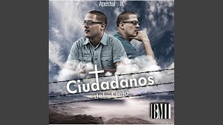 Video thumbnail of "Apóstol Jc - Ciudadanos del Cielo"
