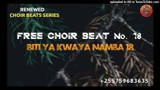 FREE CHOIR BEAT No. 18 - BITI YA KWAYA NAMBA 18 Kwaito Style || Renewed