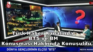 Türk Haber Kında Bts In Birleşmiş Milletlerde Yaptığı Konuşma Ve Performans Hakkında Konuşuldu.