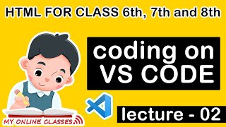 html for class 8th | working on VS Code | lecture - 02