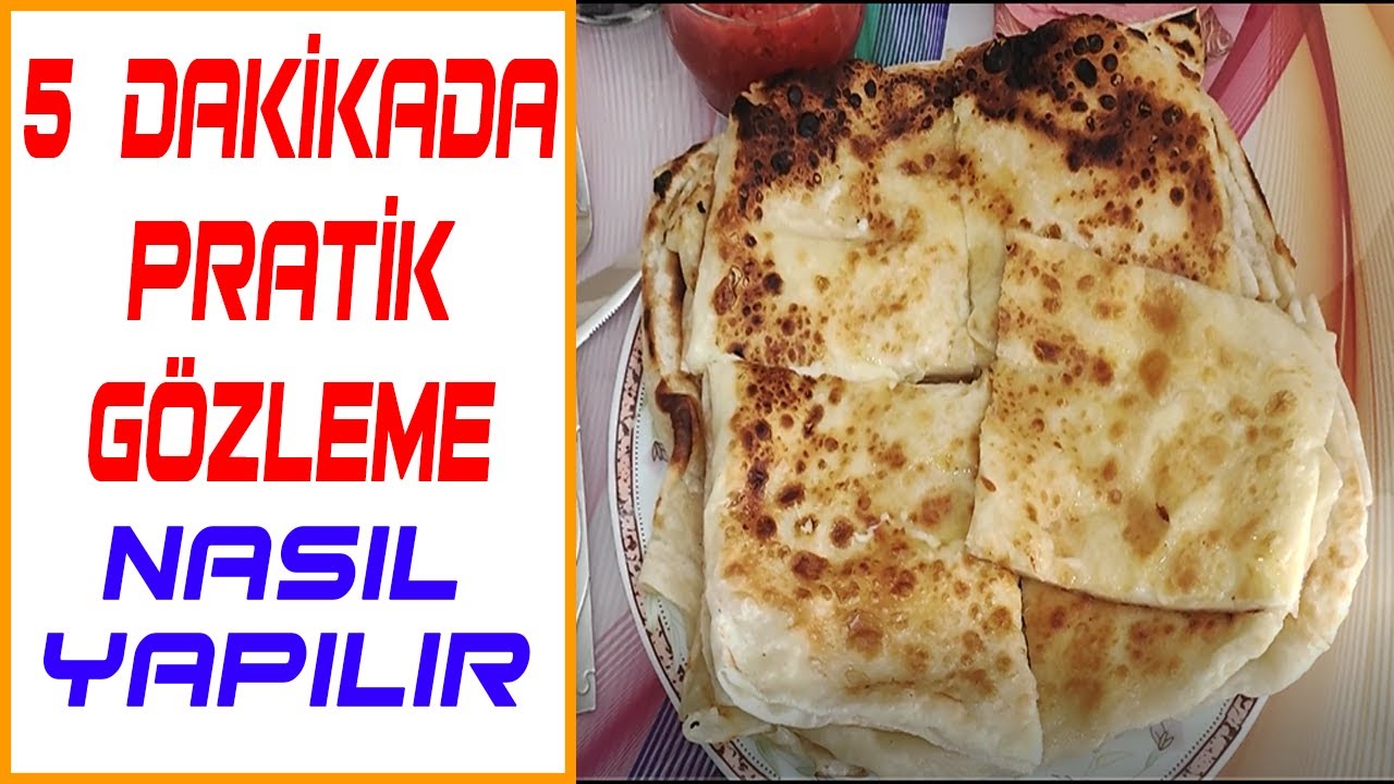 Pratik gözleme tarifi, 5 dakikada gözleme, tavada gözleme tarifi,
