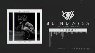Watch Blindwish Echo video
