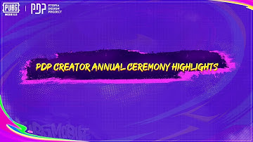 PUBG MOBILE | PDP Creator Ceremony Highlights 2024