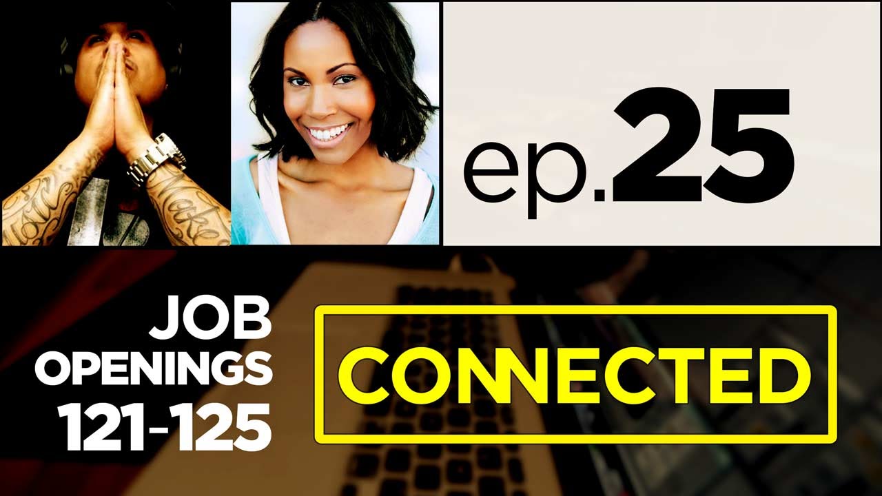 CONNECTED 25 Film Job in NY, TX & CA, Audio Jobs in WA & LA YouTube