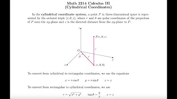 MAT 2214 Section 2.7: Cylindrical and Spherical Coordinates (Part 1, Cylindrical Coordinates)