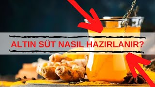 ALTIN SÜT NASIL HAZIRLANIR ? // ALTIN SÜTÜN FAYDALARI NELERDİR ? // BAĞIŞIKLIK SIRRI ALTIN SÜT