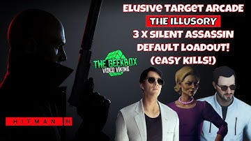 The Illusory - Hitman 3 - Silent assassin x3-Arcade Elusive Targets! - Unlock The Neon Ninja Outfit!