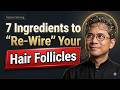 DR. WILLIAM LI: STOP BUYING CONDITIONER! 7 SCIENCE-BACKED INGREDIENTS TO REWIRE YOUR HAIR FOLLICLES