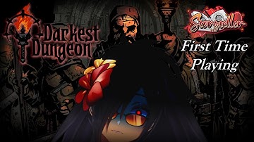 Darkest Dungeon FIRST TIME (7/23/2025)『World Of Fiction』