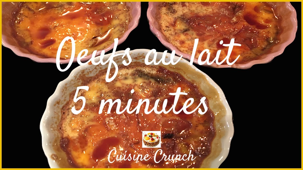 LES ŒUFS AU LAIT 5 MINUTES