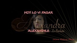 Alexandra Hoy lo vi pasar LETRA