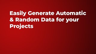 Easily Generate Automatic & Random Data for your Projects