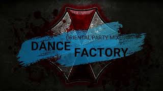 Dance Factory Oriental Party Mix 