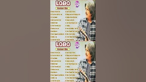 Thumbnail of Lobo Greatest Hits    Best Songs Of Lobo    Soft Rock Love Songs 70s, 80s, 90s