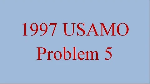 ALG 010 - USAMO 1997 Problem 5