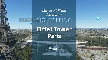 Virtual Flight | Sightseeing the Eiffel Tower in Paris (France) | Microsoft Flight Simulator
