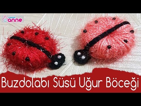 Buzdolabı Süsü Uğur Böceği Magnet Yapımı - Kolay ve Pratik - Canım Anne @Canım Anne