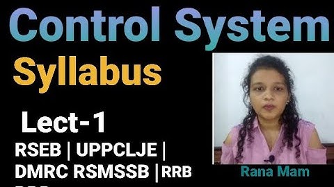Control System syllabus I  RSEB, UPPCL, RSMSSB, DMRC, States JE exam by Rana Mam I Control_system