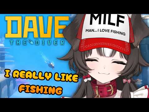 i really like fishing【Dave the Diver】